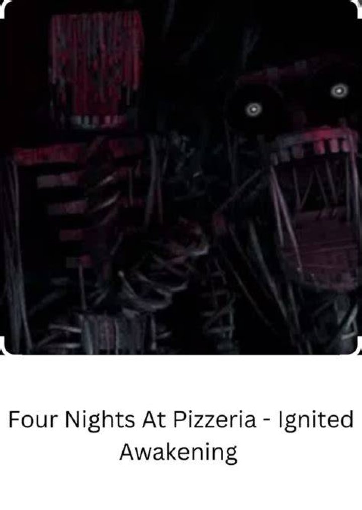 Four Nights At Pizzeria - Ignited Awakening 