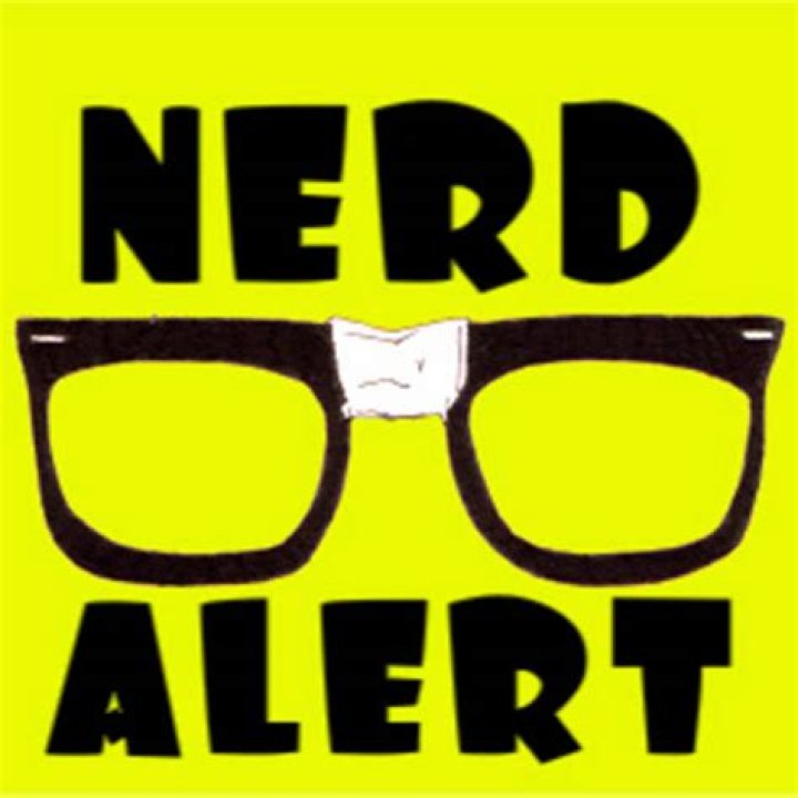 nerd alert and everyone else