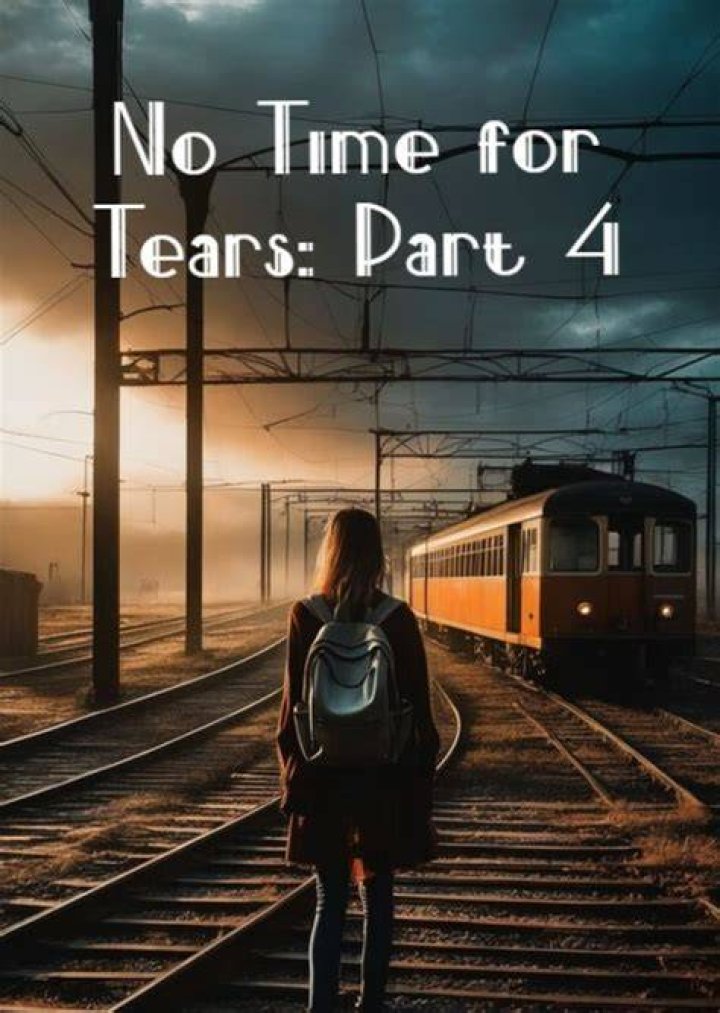 No Time for Tears: Part 2