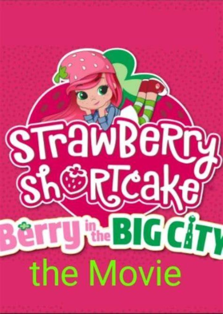 The Strawberry Shortcake Movie (TBA) Fan Casting on myCast