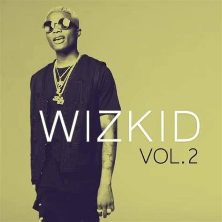 Wizkid Vol, 2 by Wizkid Album AfroCharts